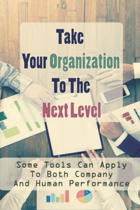 Take Your Organization To The Next Level