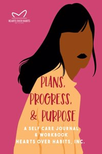 Plans, Progress, & Purpose
