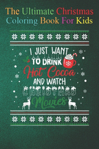 The Ultimate Christmas Coloring Book for Kids