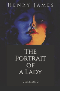 The Portrait of a Lady Volume 2