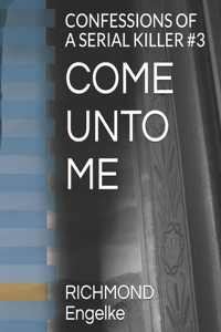 Come Unto Me