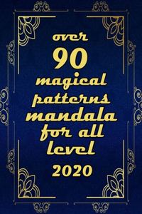 over 90 magical patterns mandala for all level 2020