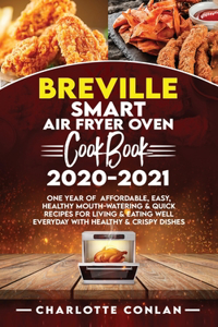 Breville Smart Air Fryer Oven Cookbook 2020-2021