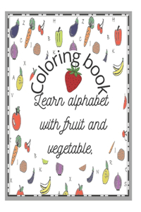 Coloring book learn alphabet with fruit and vegetable