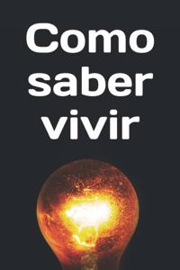 Como saber vivir