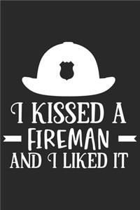 I kissed a fireman and i liked it