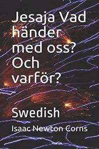 Jesaja Vad händer med oss? Och varför?