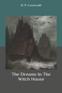 The Dreams In The Witch House