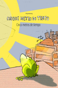 Cinque metri di tempo/Cinco metros de tiempo