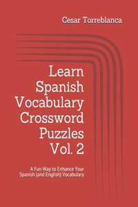 Learn Spanish Vocabulary Crossword Puzzles Vol. 2