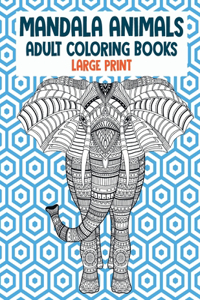 Adult Coloring Books Mandala Animals - Large Print