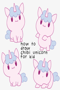 How to Draw Chibi Unicorn for Kid
