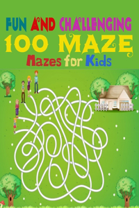 100 maze. Fun and Challenging Mazes for Kids
