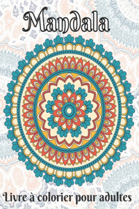 mandala livre de coloriage pour adultes