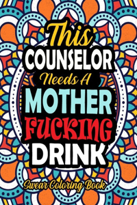 This Counselor Needs A Mother Fucking Drink