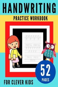 Handwriting Practice Workbook for Clever Kids