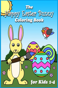 Happy Easter Bunny Coloring Book for Kids 1-4