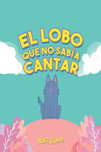 Lobo Que No Sabía Cantar