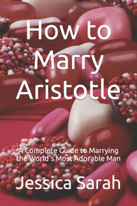 How to Marry Aristotle