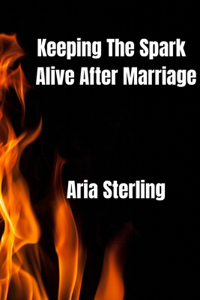 Keeping the spark alive after marriage