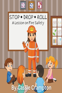 STOP, DROP, and ROLL!