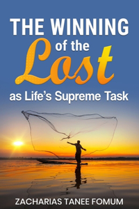 The Winning of the Lost as Life's Supreme Task