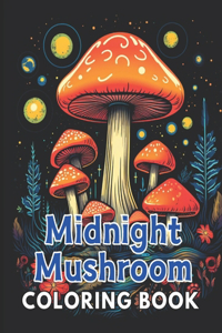 Midnight Mushroom Coloring Book For Adults