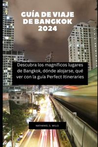 Guía de viaje de Bangkok 2024