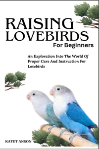 Raising Lovebirds for Beginners
