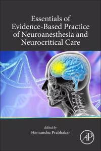 Essentials of Evidence-Based Practice of Neuroanesthesia and Neurocritical Care