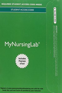 Mylab Nursing with Pearson Etext -- Access Card -- For Olds' Maternal-Newborn Nursing & Women's Health Across the Lifespan