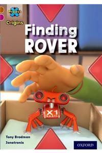 Project X Origins: Brown Book Band, Oxford Level 10: Lost and Found: Finding Rover