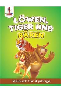 Löwen, Tiger und Bären