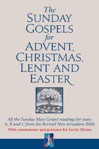 The Sunday Gospels for Advent, Christmas, Lent and Easter