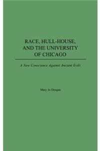 Race, Hull-House, and the University of Chicago