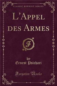 L'Appel Des Armes (Classic Reprint)