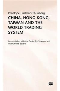 China, Hong Kong, Taiwan and the World Trading System