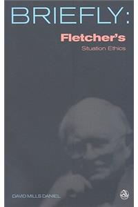 Fletcher's Situation Ethics