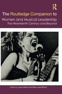 Routledge Companion to Women in Musical Leadership