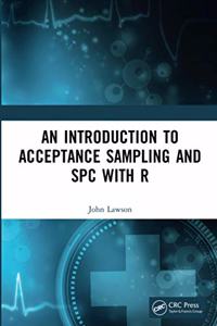 An Introduction to Acceptance Sampling and SPC with R