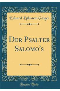 Der Psalter Salomo's (Classic Reprint)