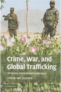 Crime, War, and Global Trafficking