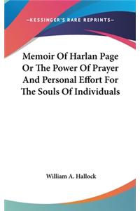 Memoir Of Harlan Page Or The Power Of Prayer And Personal Effort For The Souls Of Individuals