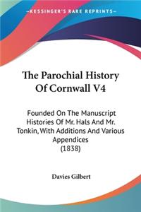 The Parochial History Of Cornwall V4