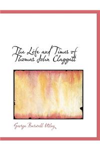 The Life and Times of Thomas John Claggett