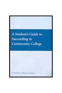 Student's Guide to Succeeding at Community College