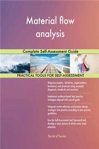 Material flow analysis Complete Self-Assessment Guide