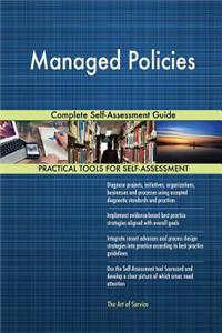 Managed Policies Complete Self-Assessment Guide