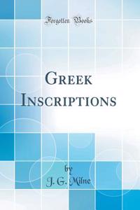 Greek Inscriptions (Classic Reprint)