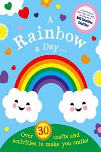 A Rainbow a Day...! Over 30 activities and crafts to make you smile